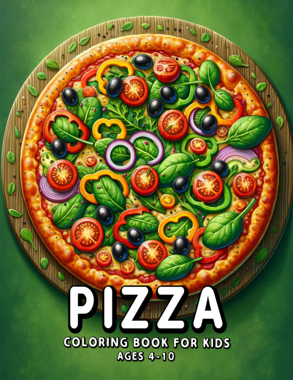 Pizza for Kids - Fun & Fast Food Coloring Book, 8.5'' x 11'' Pages, Perfect Gift for Boys & Girls, Hours of Creative Entertainment