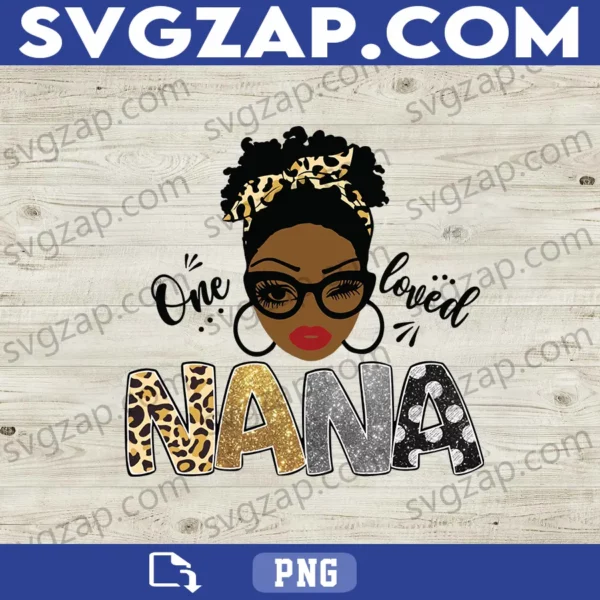 NaNa Black PNG - One Love NaNa Gift - Best NaNa PNG for Grandma, Mom, Digital Download
