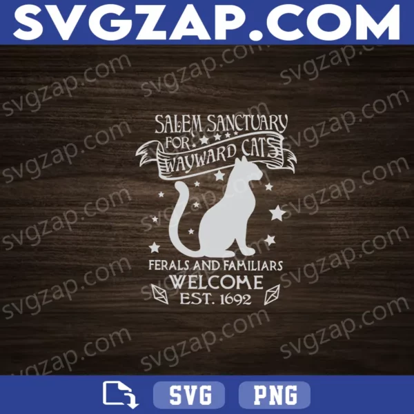 Salem Sanctuary for Wayward Cats SVG - Black Cat Halloween Design - Ferals & Familiars Welcome - Digital Download for Cricut & Silhouette