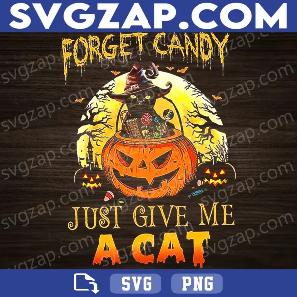 Forget Candy, Just Give Me a Cat PNG - Funny Black Cat & Pumpkin Halloween Design - Instant Digital Download for Sublimation & Printing