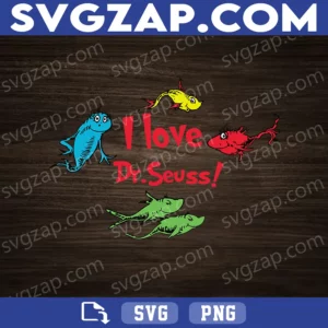 One Fish Two Fish Red Fish Blue Fish SVG - Dr. Seuss SVG - I Love Dr. Seuss - Cat in the Hat SVG - PNG, DXF, EPS Download