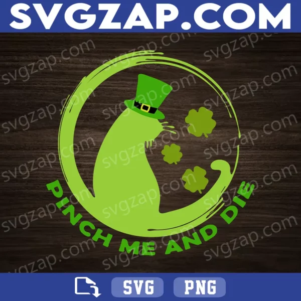 Pinch Me and Die SVG - Funny St. Patrick's Day Cat, Shamrock Clipart - SVG, PNG, DXF, EPS Instant Download for Cricut & Silhouette