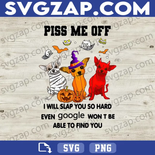 Piss Me Off Cat PNG - Funny Angry Cat Slap Meme - Halloween & Chihuahua Dog Design - Instant Download for Sublimation & Printing
