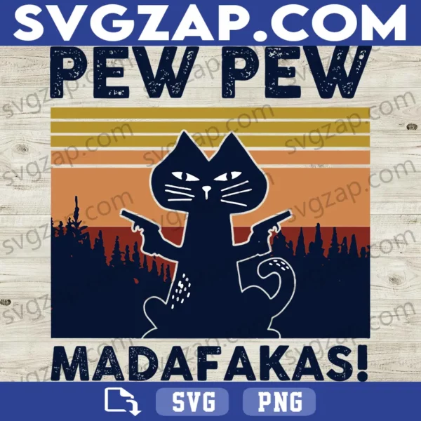Pew Pew Madafakas SVG - Funny Cat with Guns SVG - Vintage Cat Meme - SVG, PNG, DXF, EPS Instant Download