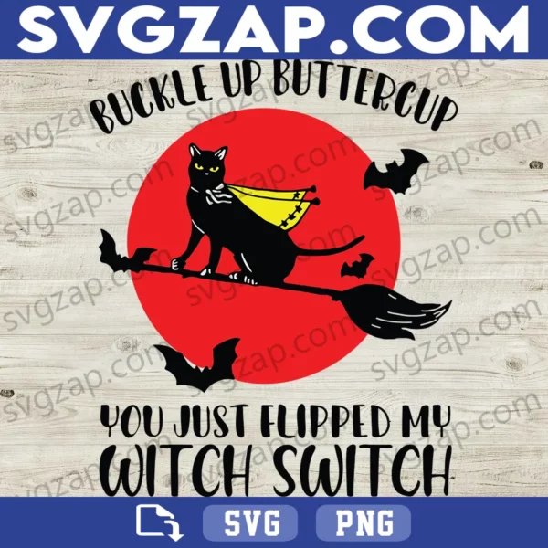Buckle Up Buttercup SVG - Funny Halloween Witch Cat - Spooky Witchy Design - SVG, PNG, DXF, EPS Instant Download