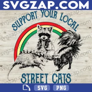 Support Your Local Street Cats SVG - Team Trash SVG with Raccoon & Opossum - Funny Animal Lover Design - SVG, PNG, DXF, EPS, Instant Download