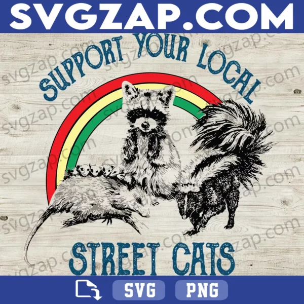 Support Your Local Street Cats SVG - Team Trash SVG with Raccoon & Opossum - Funny Animal Lover Design - SVG, PNG, DXF, EPS, Instant Download