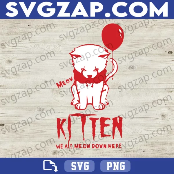 We All Meow Down Here SVG - Clown Cat Kitten SVG - Funny IT Movie Halloween Design - SVG, PNG, DXF, EPS, Instant Download