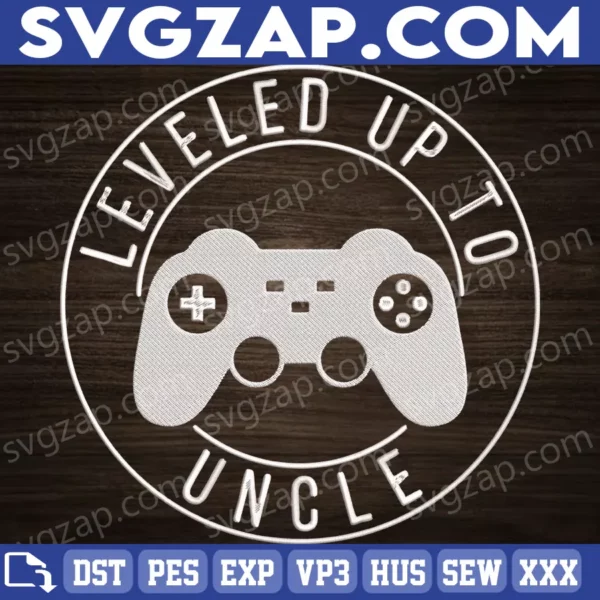Leveled Up to Uncle Embroidery Files - Funny Pregnancy Announcement & Gamer Gift for New Uncle, Perfect for Baby Shower & Birthday