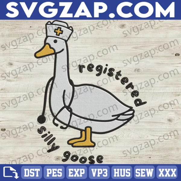 Registered Silly Goose Embroidery Files - Funny Nurse Gift, RN Gag Gift for Nurse Day, Perfect for Medical Professionals & Healthcare Workers