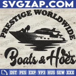 Prestige Worldwide Boats and Hoes Embroidery Files - Funny Bachelorette Party & Groomsmen Gift - Perfect for Birthdays, Bachelor Parties & Christmas