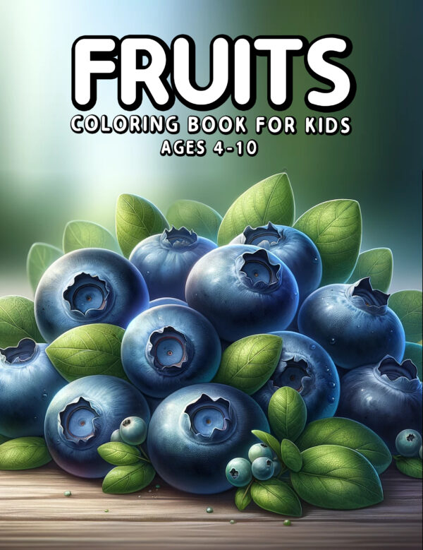 Fruits - Colorful and Fun Coloring Book Full of Yummy Fruits, Sweet Designs, and Relaxing Art Activities for Any Creative Moment