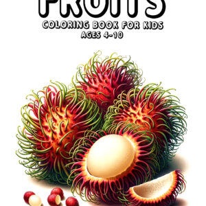 Fruits - Delightful Coloring Book Full of Fresh Fruit Illustrations, Juicy Fun Activities, and Creative Relaxation for Art Lovers